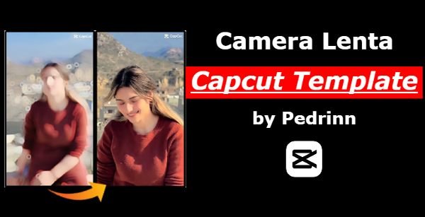 Camera Lenta by Pedrinn Capcut Template